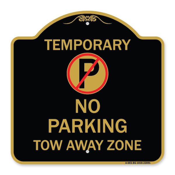 Signmission Designer Series Sign No Parking Tow Away Zone, Black & Gold Aluminum Sign, 18" x 18", BG-1818-22891 A-DES-BG-1818-22891 - main